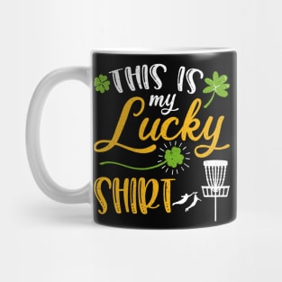 Disc golf This is My Lucky Shirt St Patrick's Day Mug